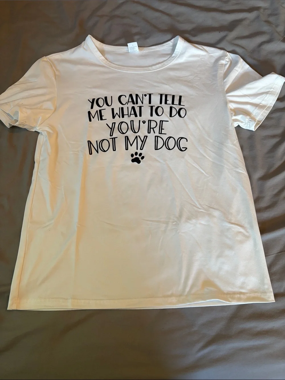 NWOT White Dog Lover Graphic Tee - You Can't Tell Me What To Do